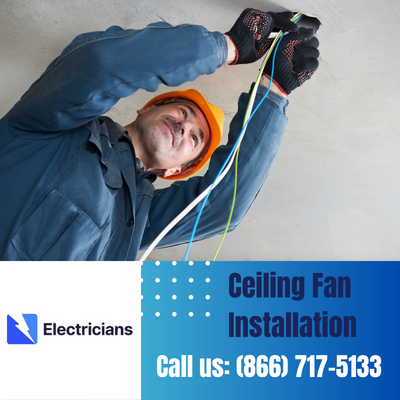 Expert Ceiling Fan Installation Services | Land O Lakes Electricians